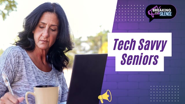 Tech Savvy Seniors