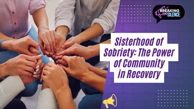 Sisterhood of Sobriety: The Power of ...