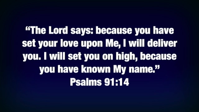 "Because You Have Set Your Love Upon Me"