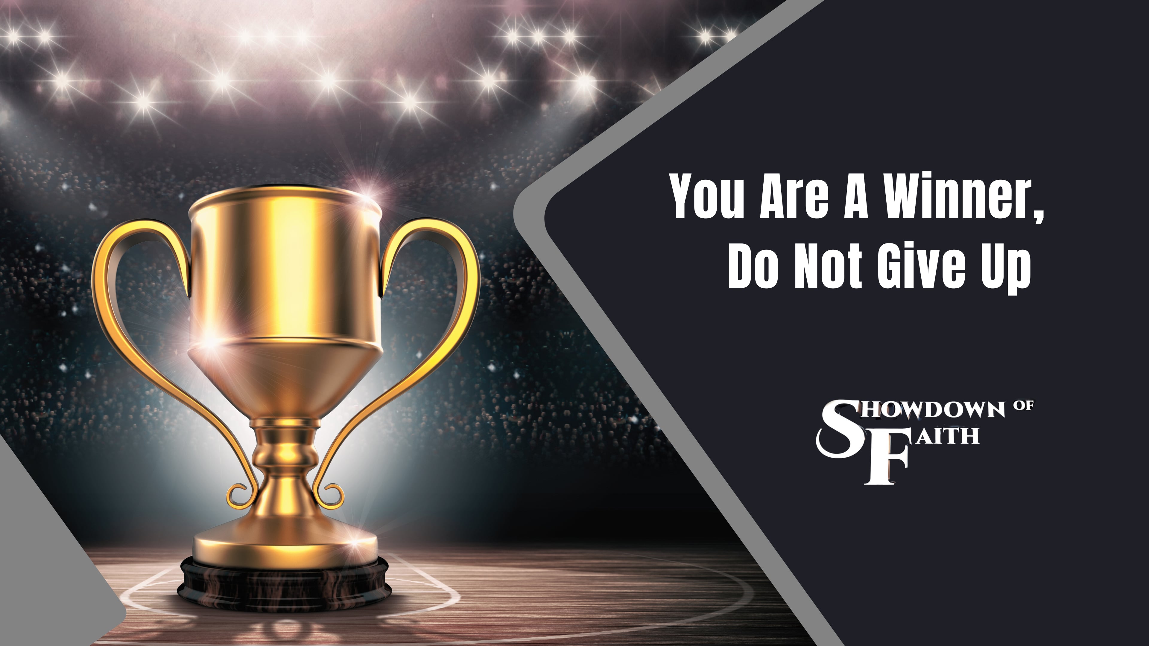 You Are A Winner, Do Not Give Up