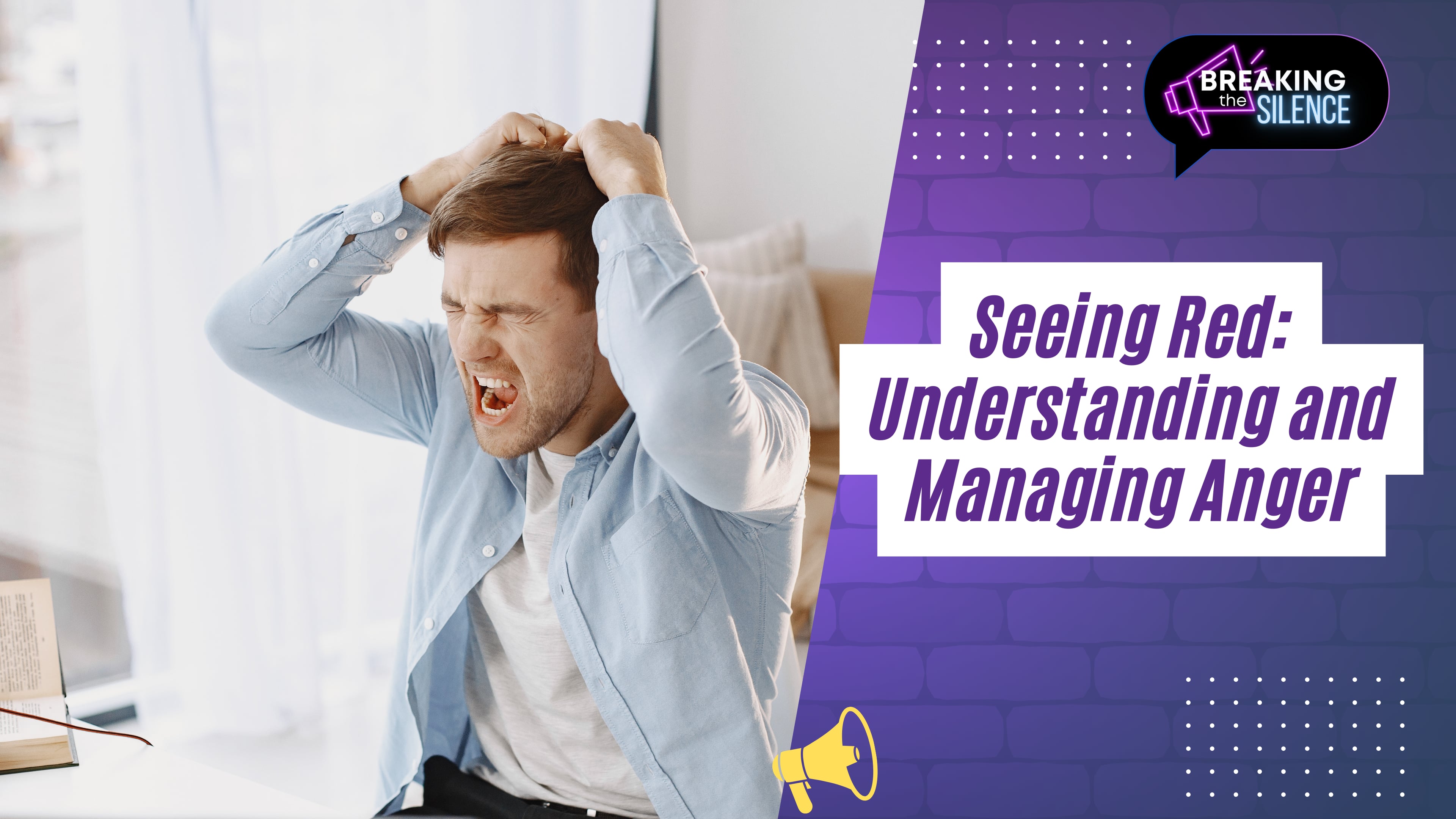 Seeing Red: Understanding and Managing Anger