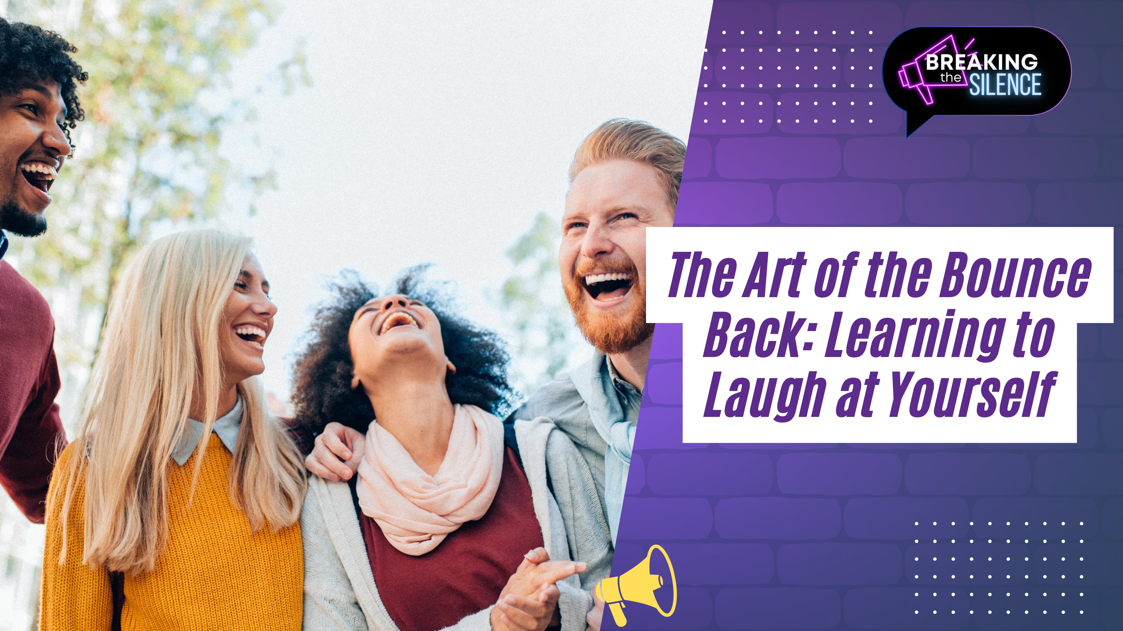 The Art of the Bounce Back: Learning to Laugh at Yourself