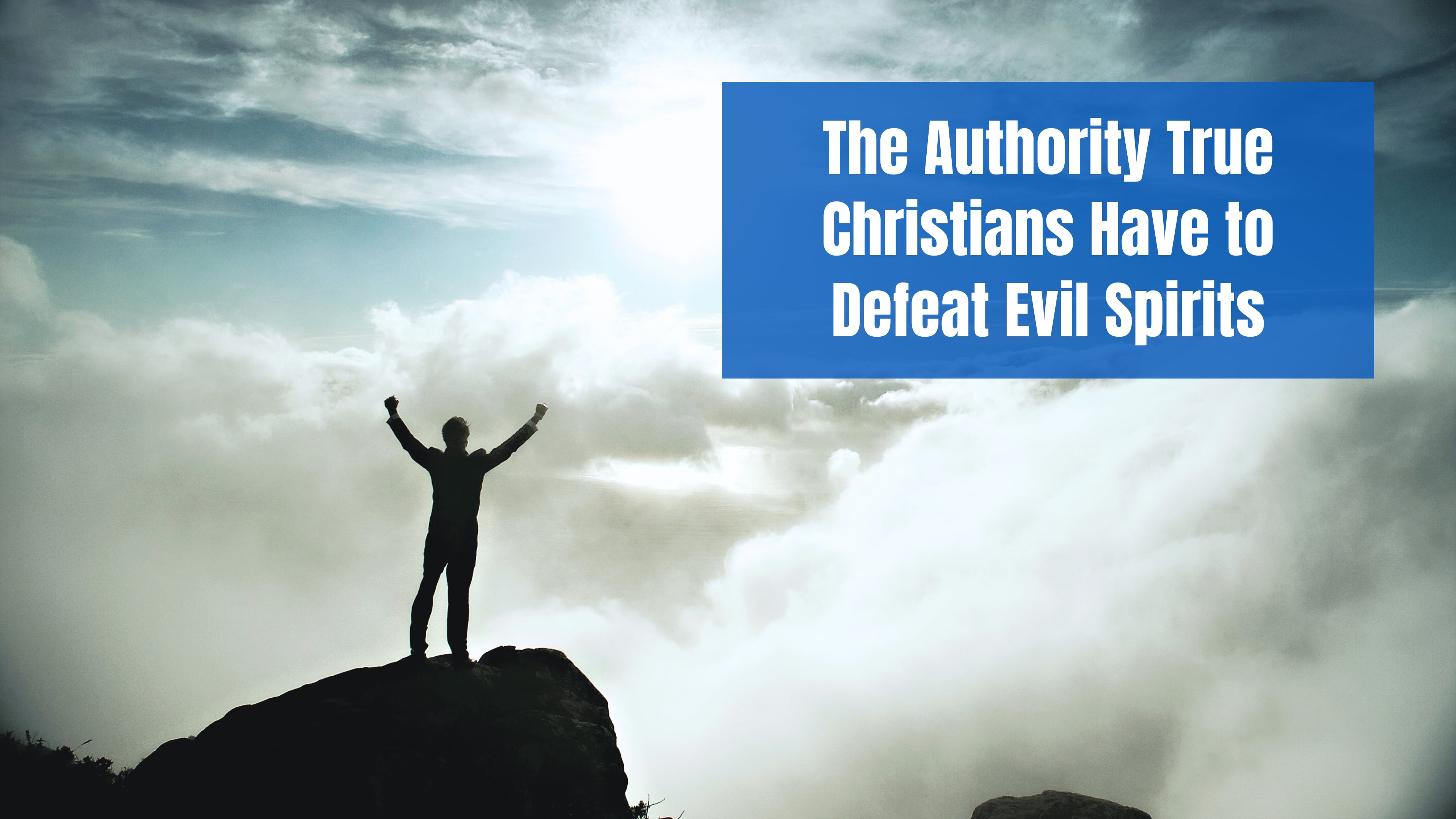 The Authority True Christians Have to Defeat Evil Spirits