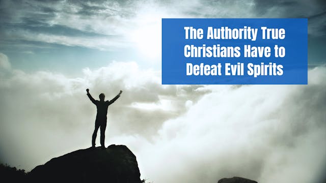 The Authority True Christians Have to...
