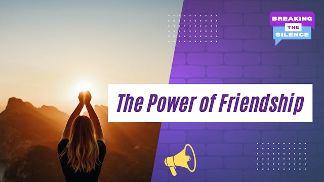 The Power of Friendship