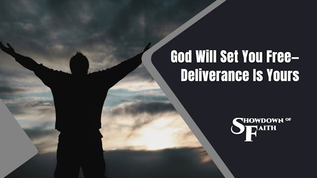 God Will Set You Free—Deliverance Is ...