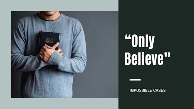 "Only Believe"