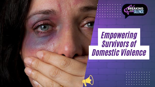 Empowering Survivors of Domestic Viol...