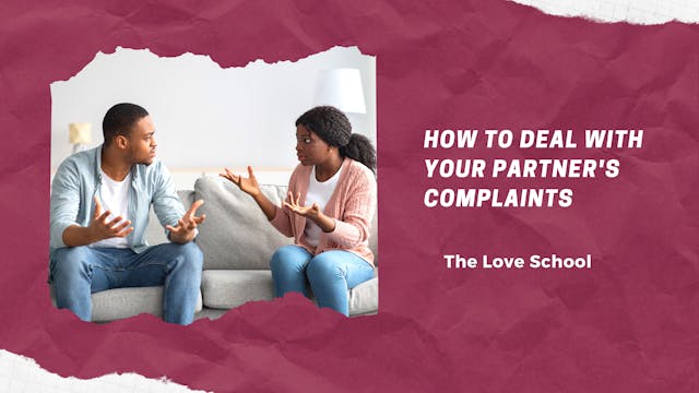 How to Deal With Your Partner's Compl...