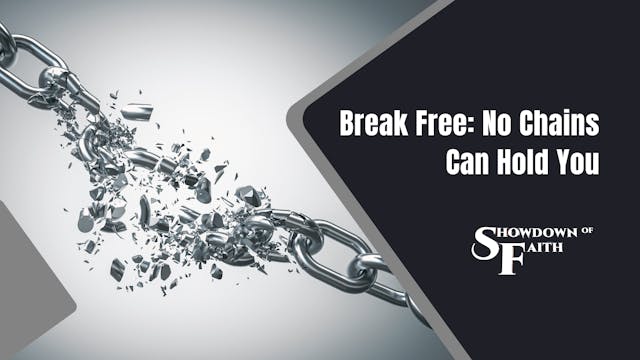 Break Free: No Chains Can Hold You
