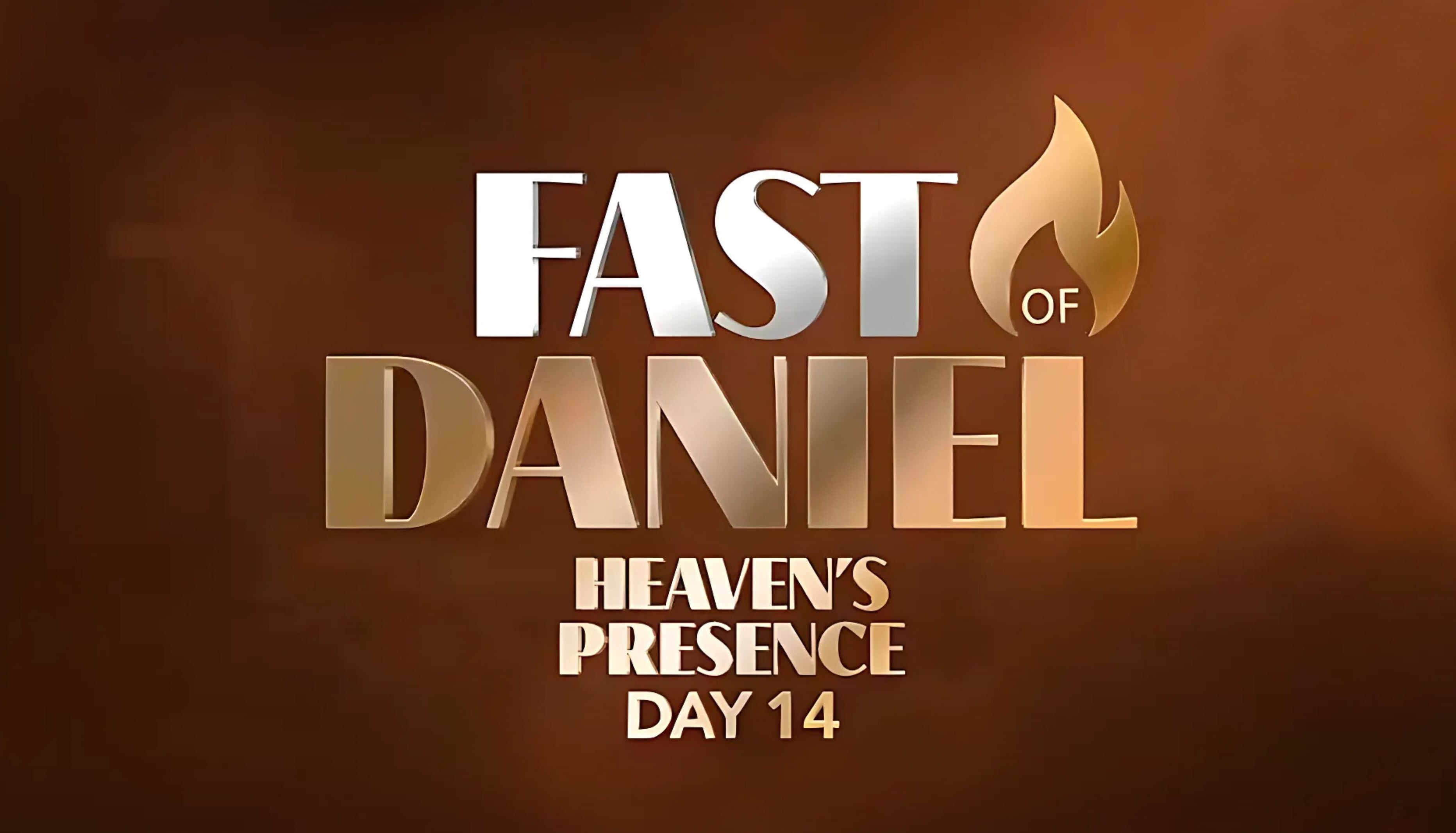 Heaven's Presence—Fast of Daniel—Day 14