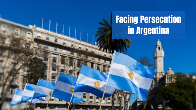 Facing Persecution in Argentina