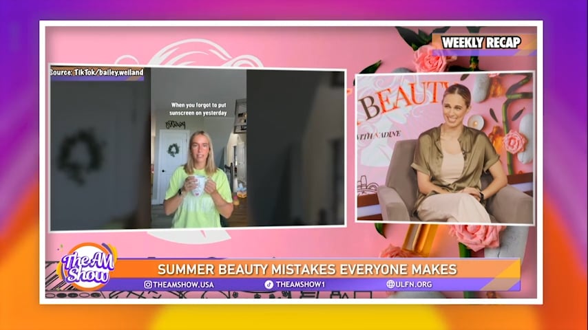 AM Beauty: The Biggest Summer Beauty Mistakes to Avoid