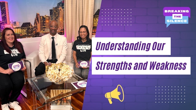 Understanding Our Strength and Weaknesses