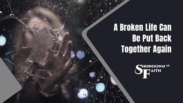 A Broken Life Can Be Put Back Togethe...