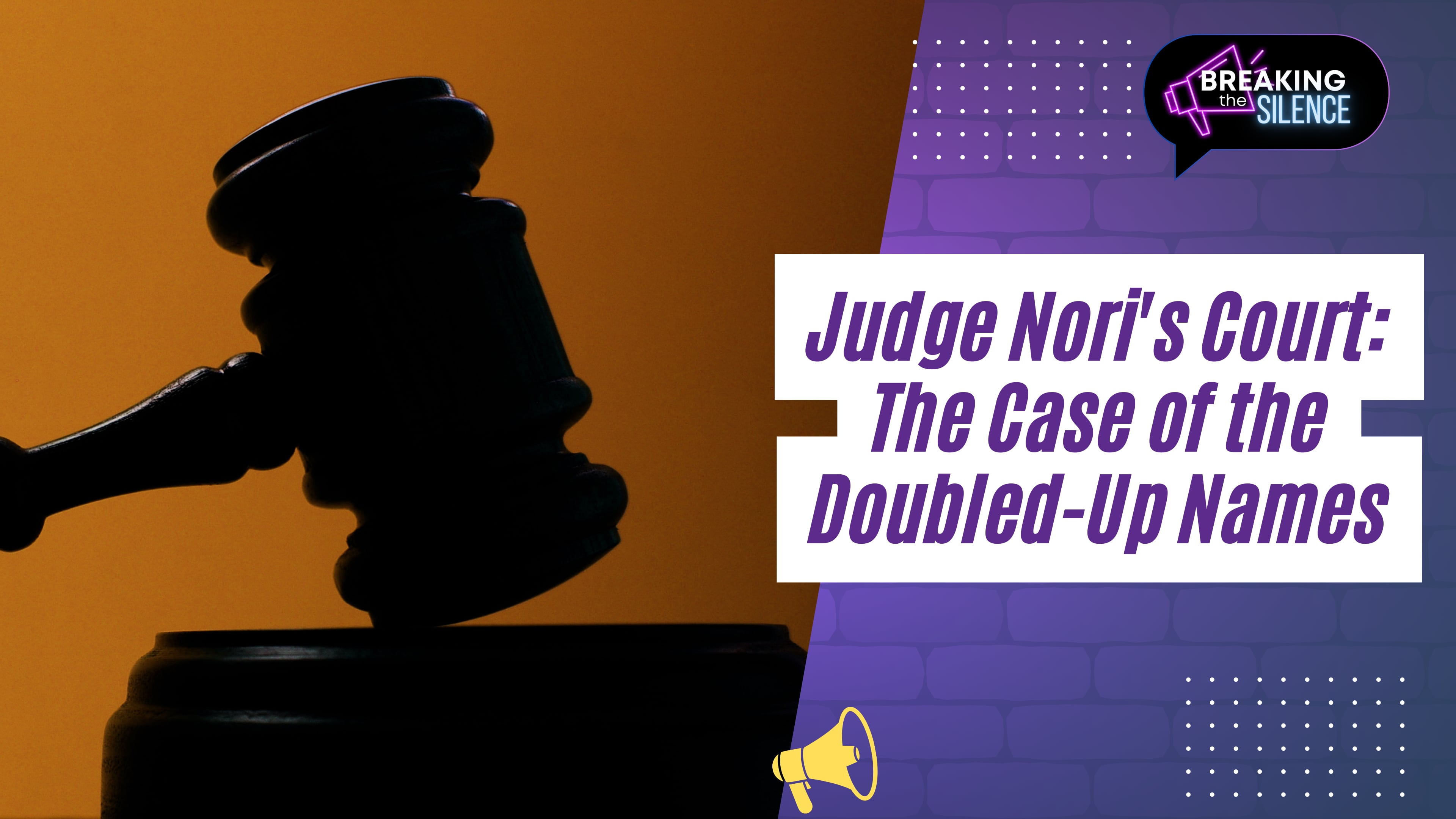 Judge Nori's Court: The Case of the Doubled-Up Names