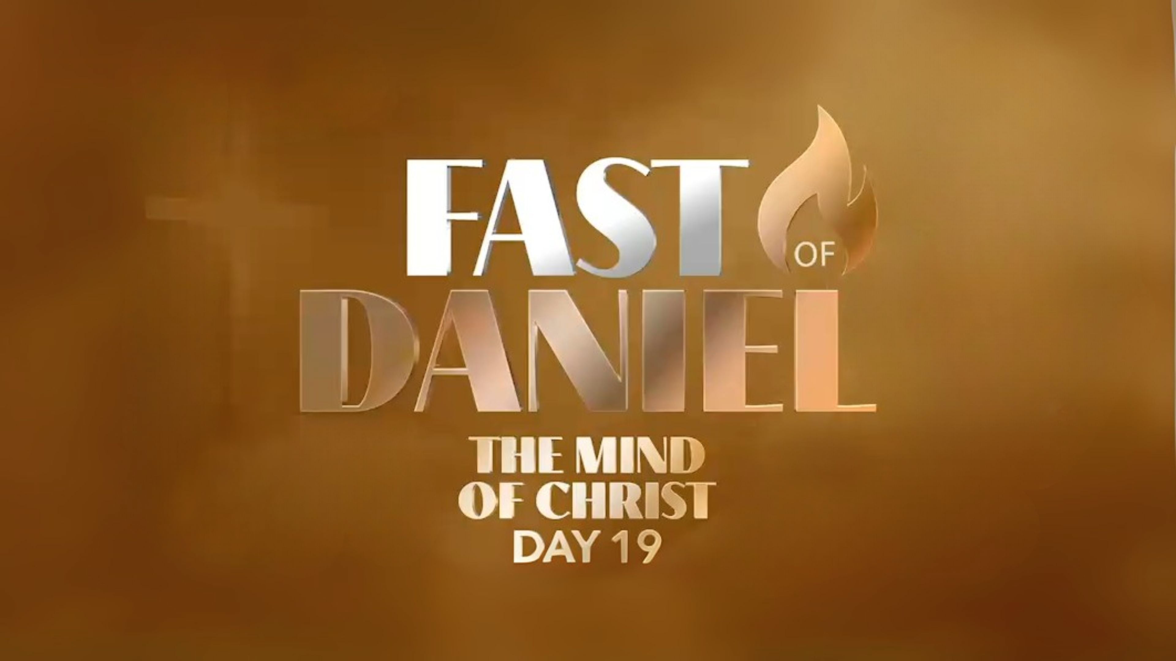 The Mind of Christ—Fast of Daniel—Day 19