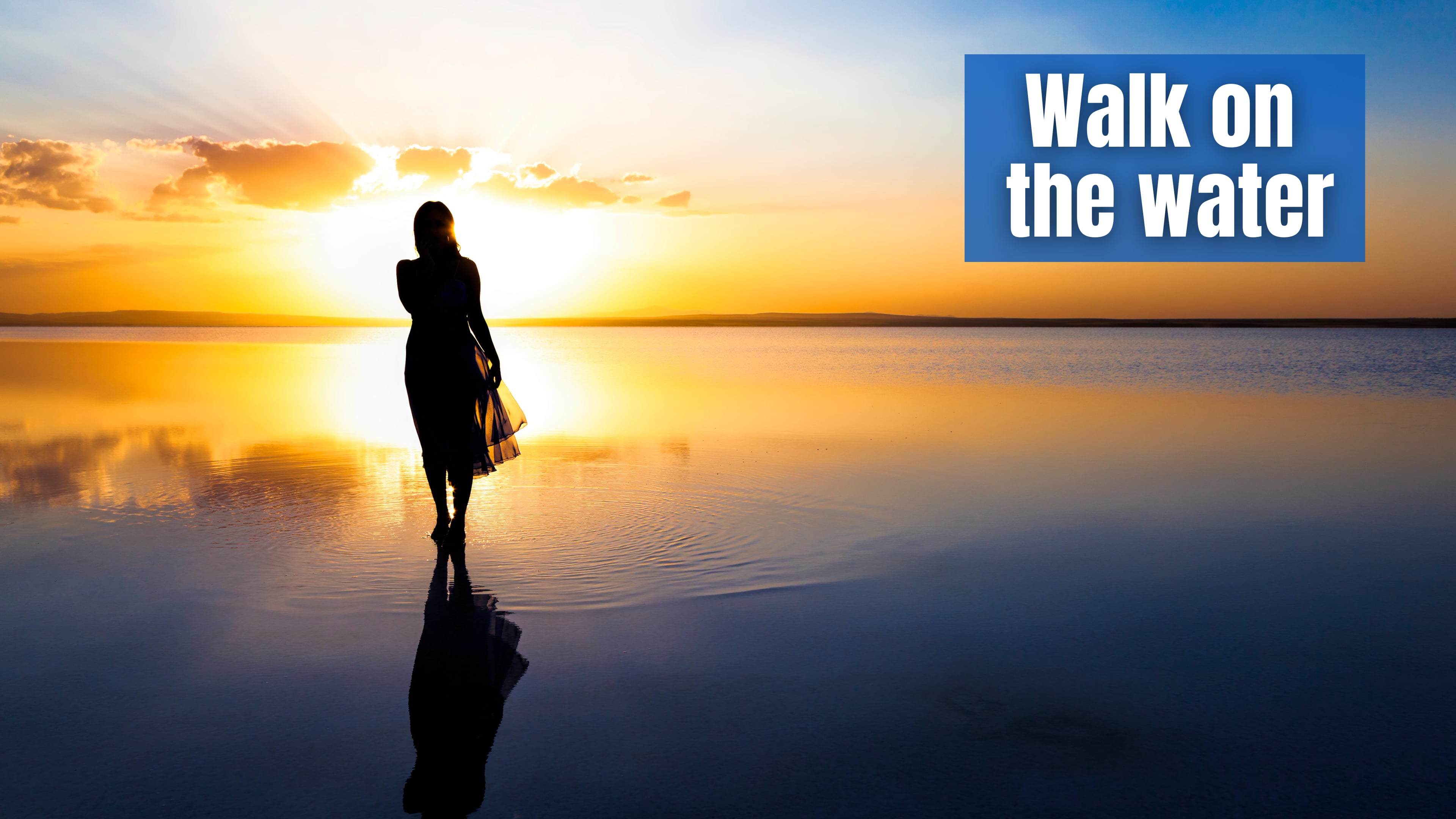 Walk on the Water