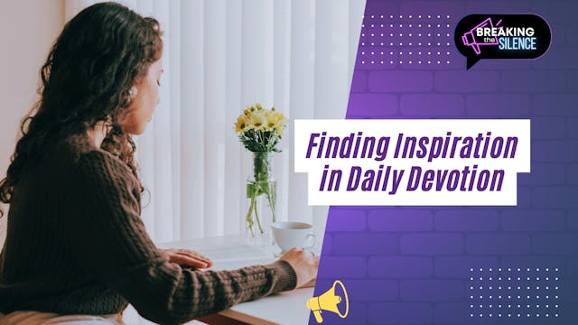 Finding Inspiration in Daily Devotion