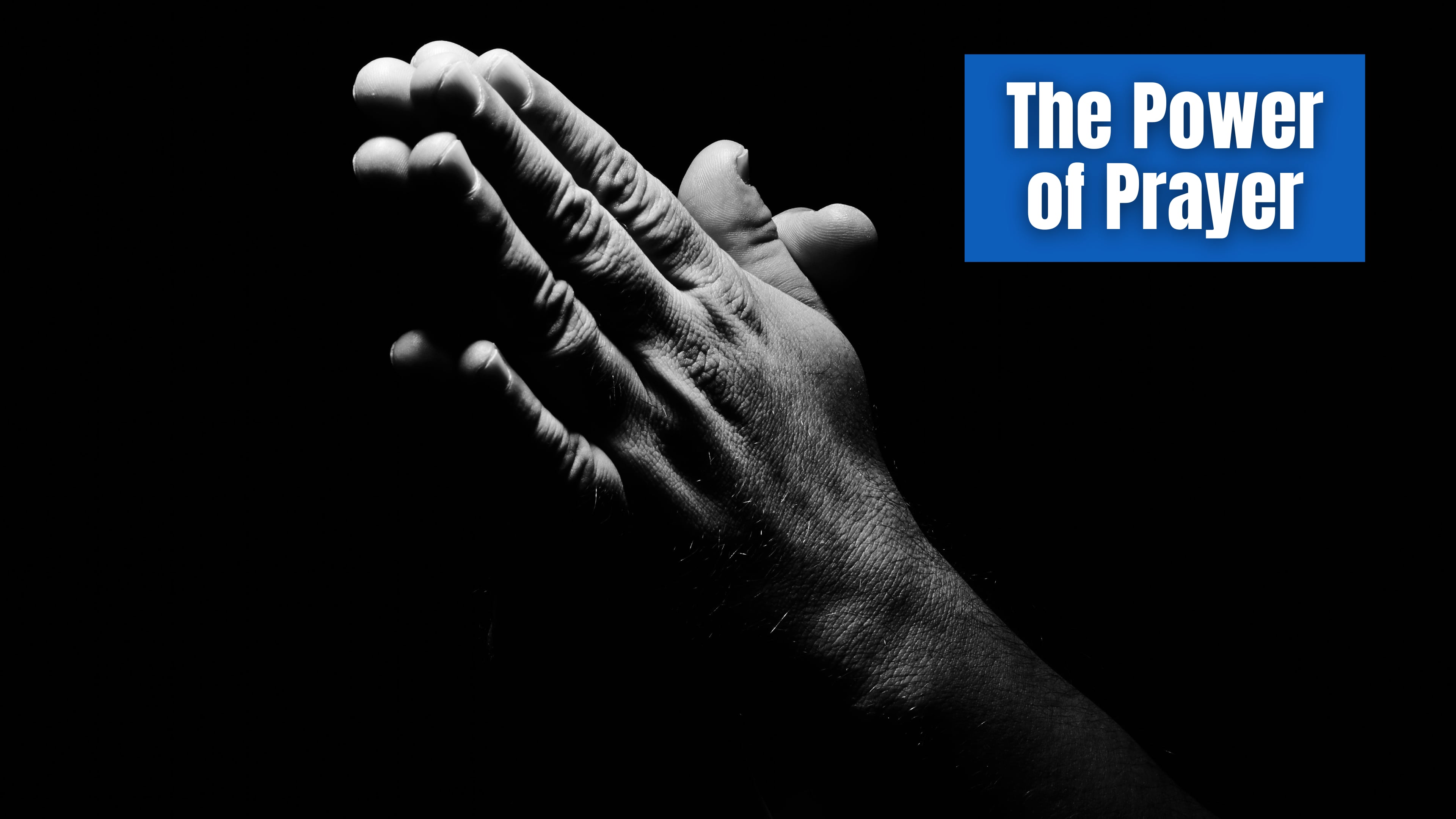 The Power of Prayer