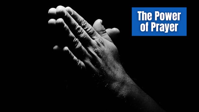 The Power of Prayer