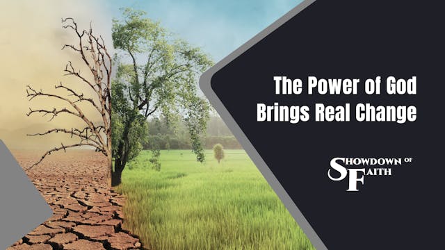 The Power of God Brings Real Change