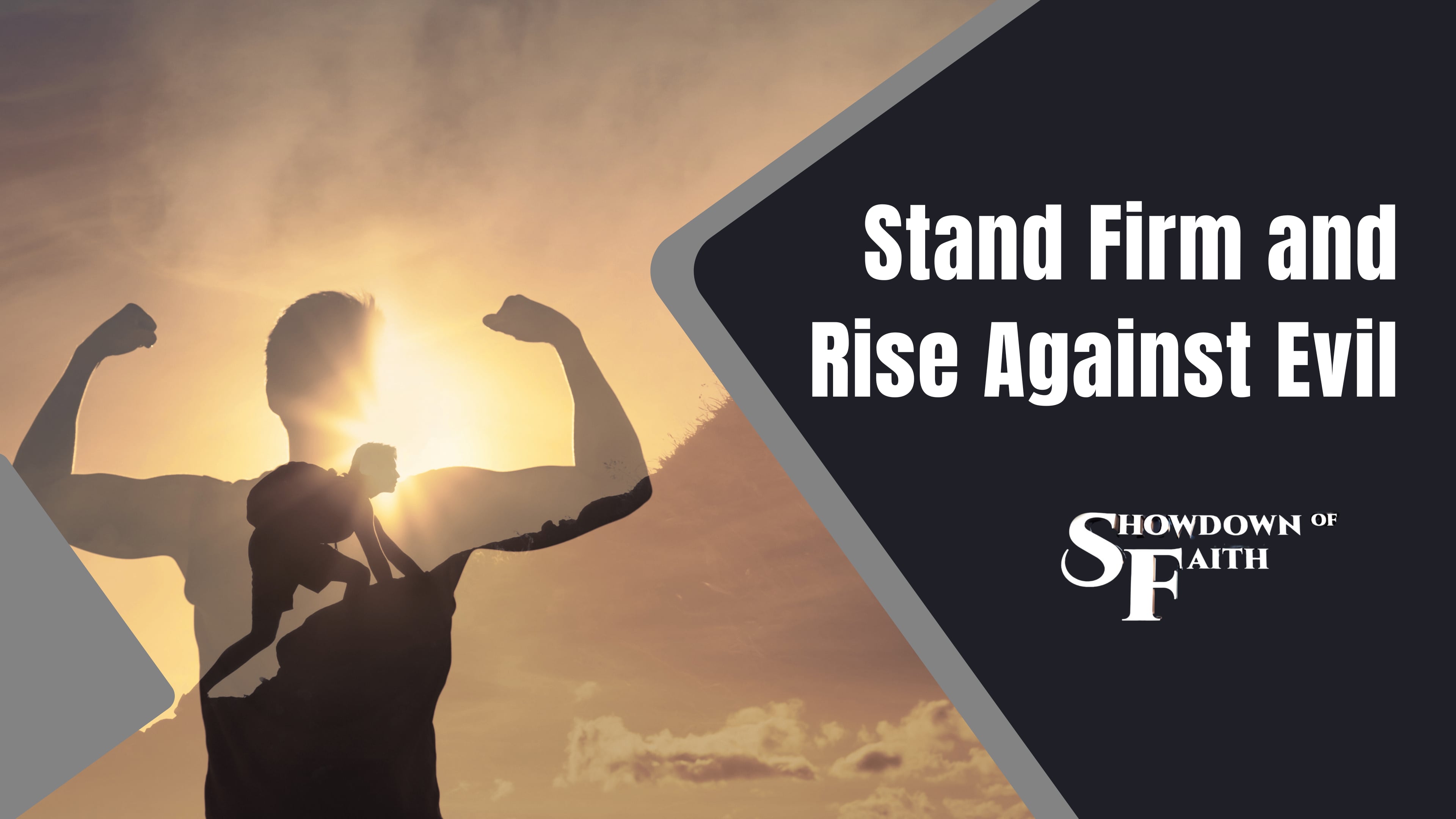 Stand Firm and Rise Against Evil