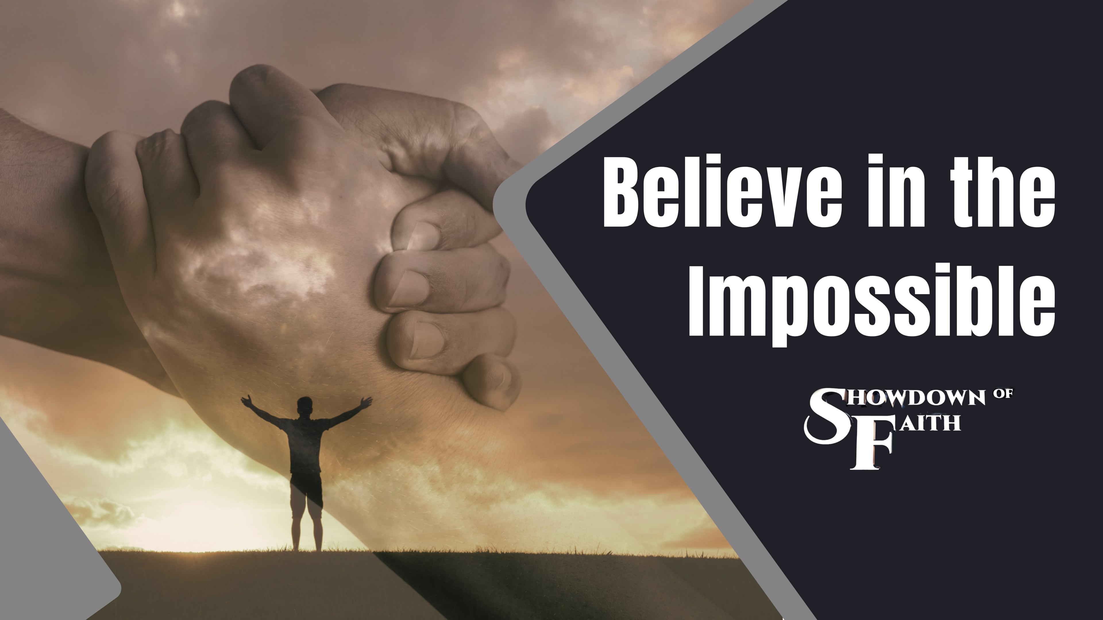 Believe in the Impossible