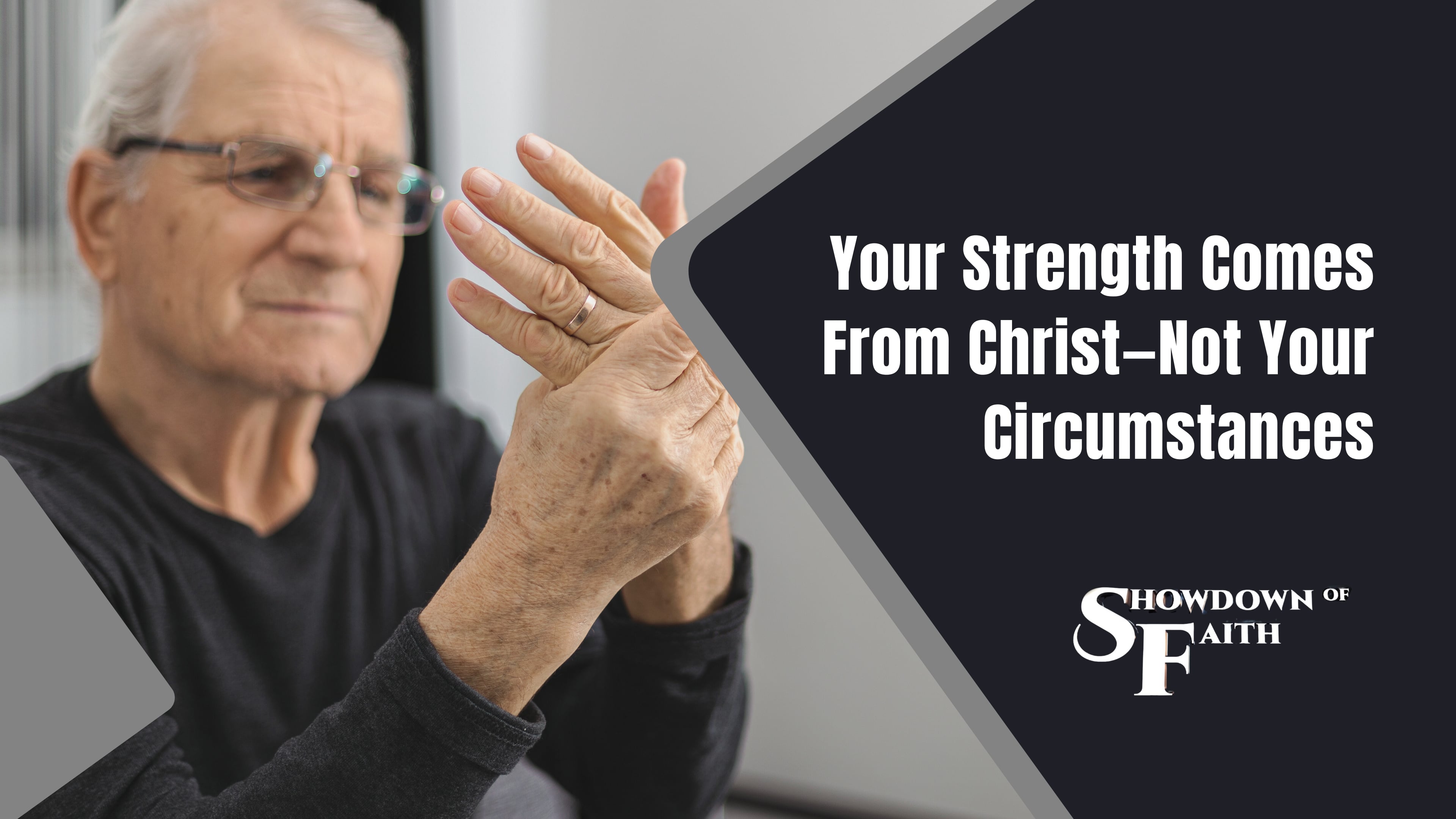 Your Strength Comes From Christ—Not Your Circumstances