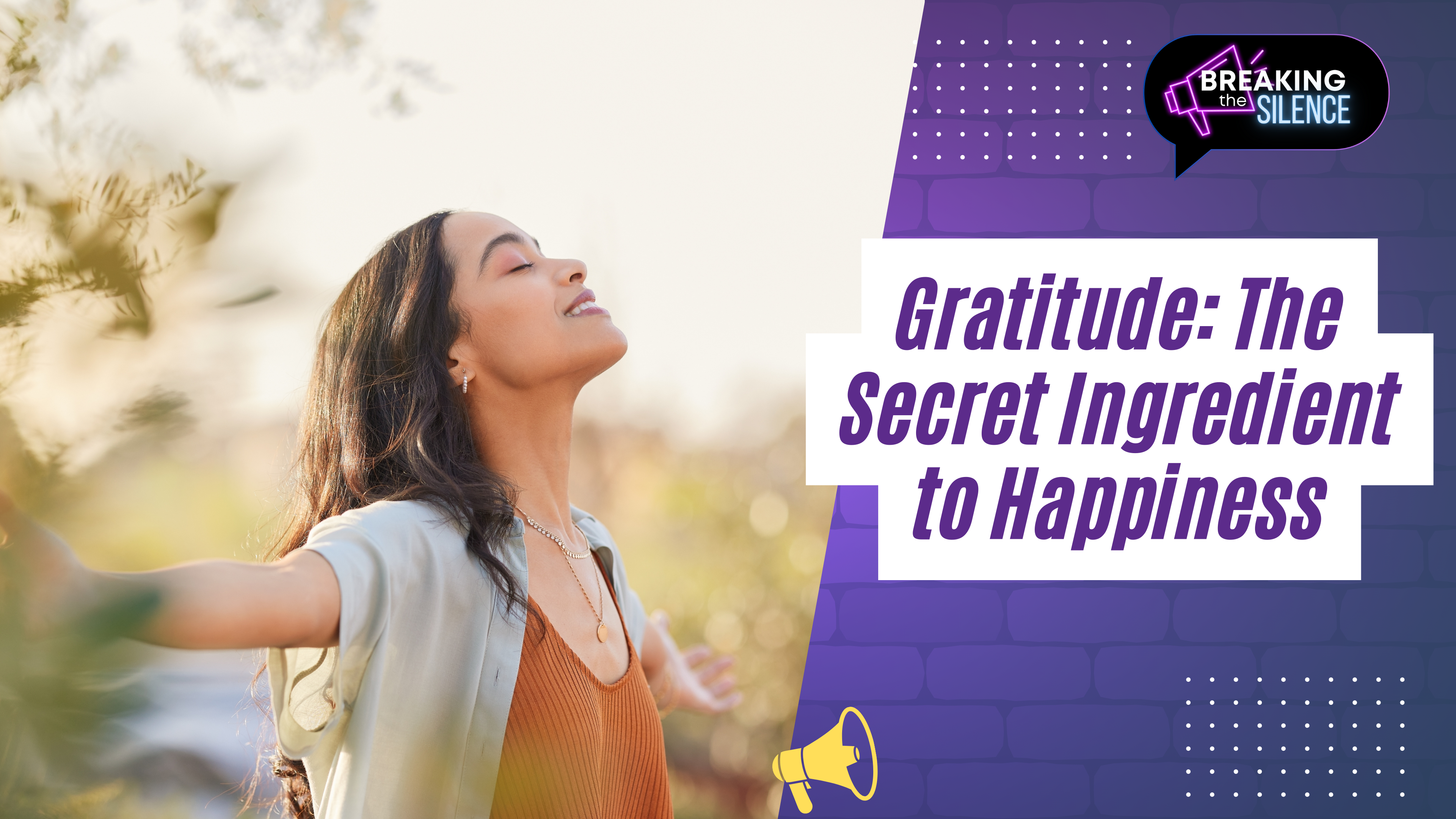 Gratitude: The Secret Ingredient to Happiness