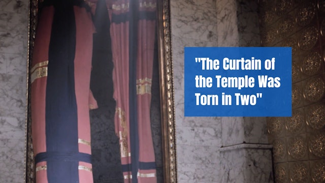 "The Curtain of the Temple Was Torn in Two"