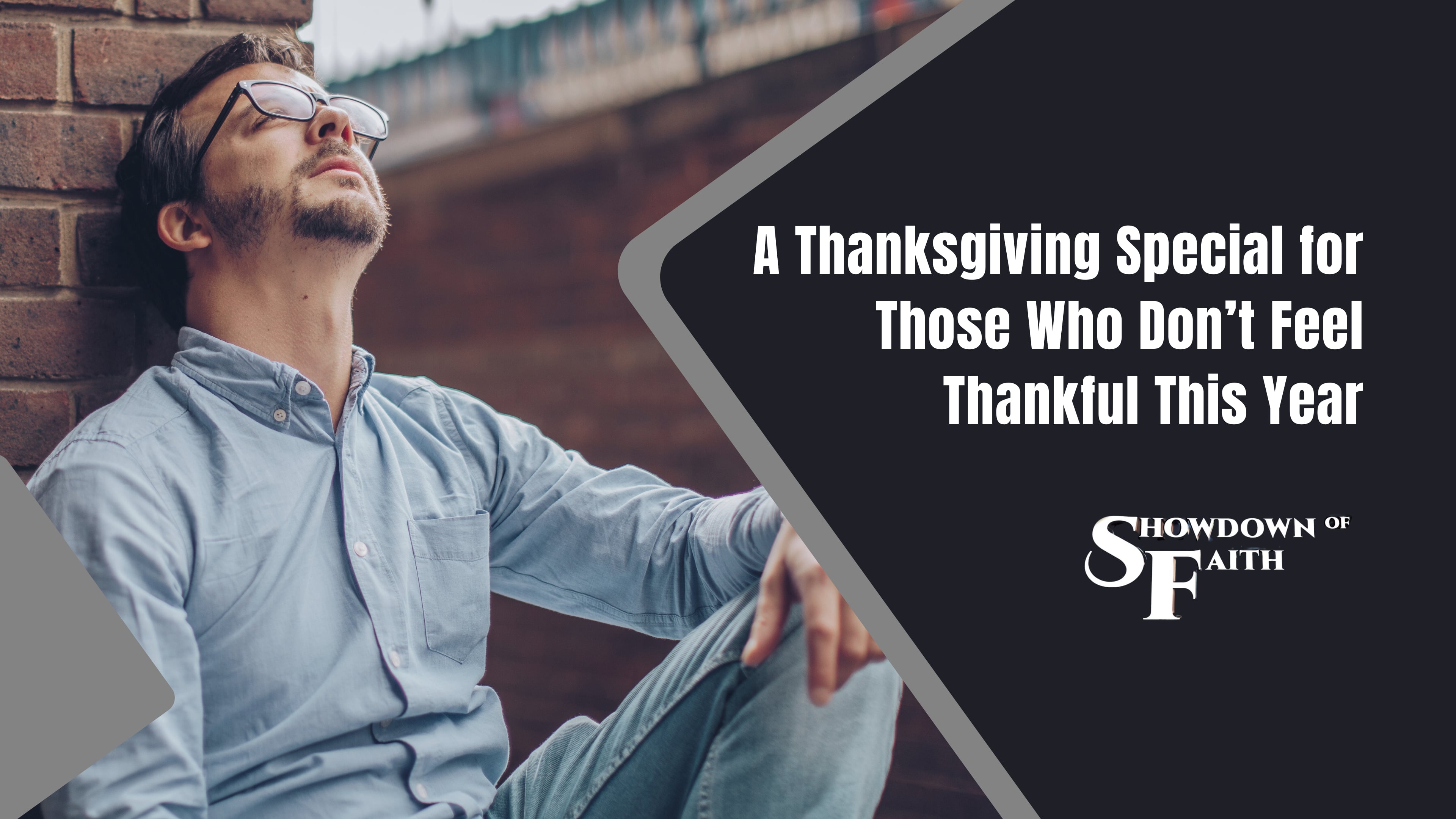 A Thanksgiving Special for Those Who Don’t Feel Thankful This Year