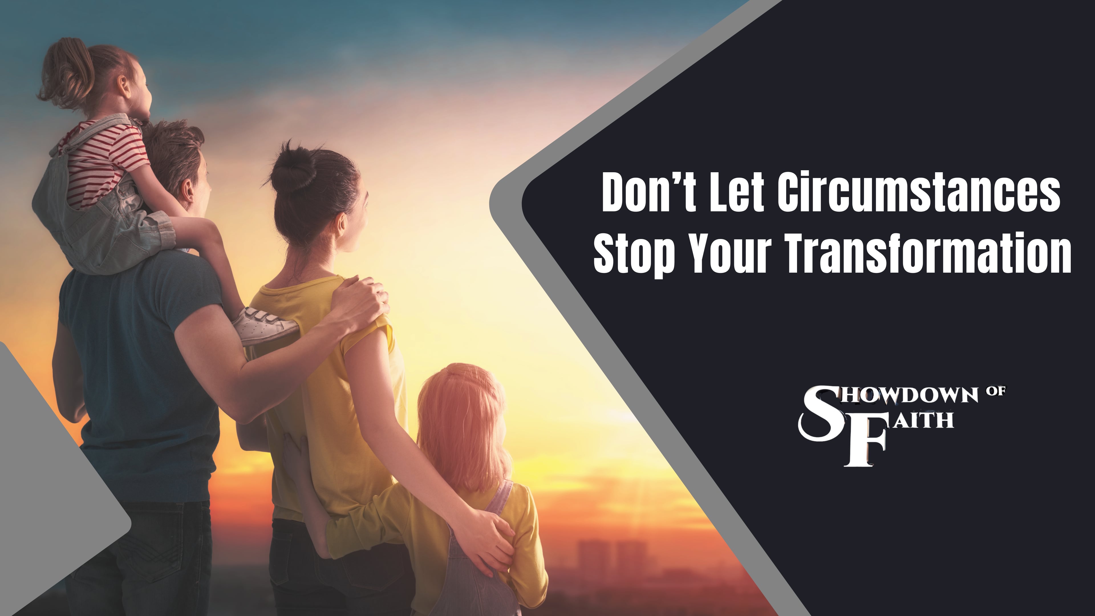 Don’t Let Circumstances Stop Your Transformation