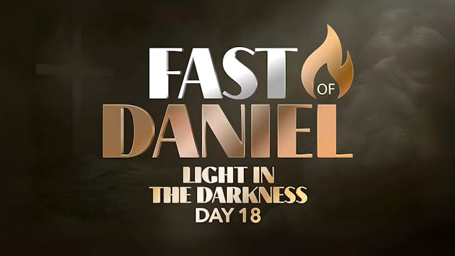 Light in the Darkness—Fast of Daniel—...