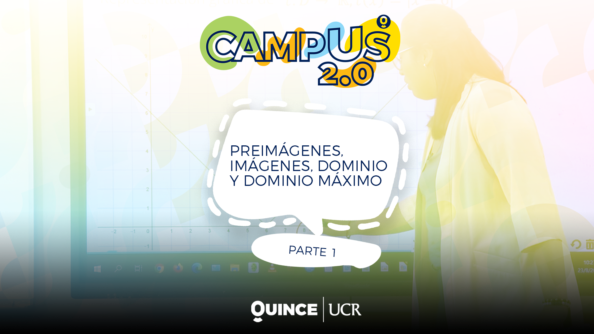 CAMPUS 2.0: preimagenes, imágenes, dominio y dominio máximo (parte1)
