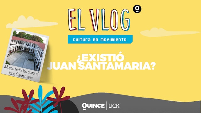El Vlog: ¿Existió Juan Santamaría?