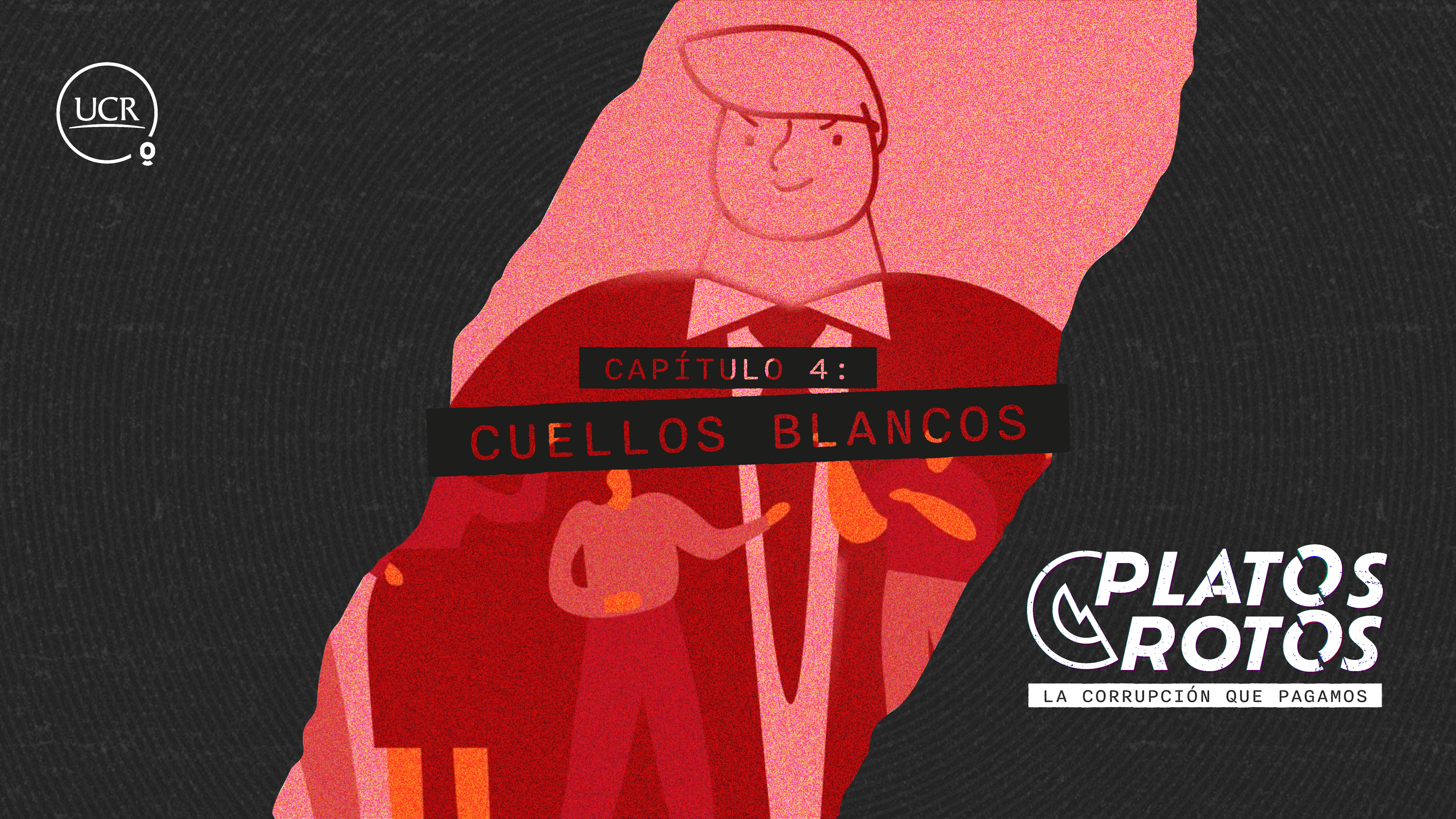 Capítulo 4: Epílogo - Cuellos blancos