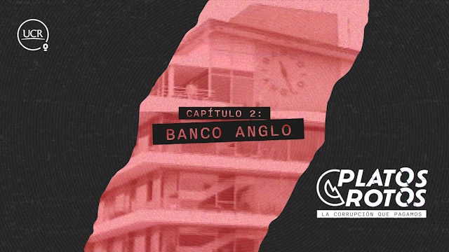 Capítulo 2: Caso Banco Anglo