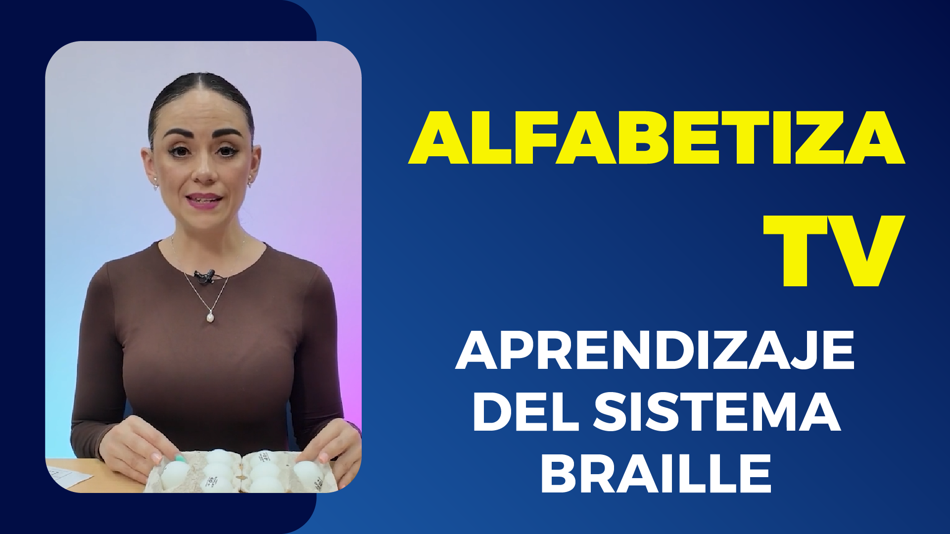 Alfabetiza TV: Aprendizaje del sistema braille
