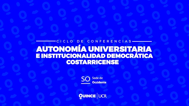 Conferencias: Autonomía Universitaria e institucionalidad democrática