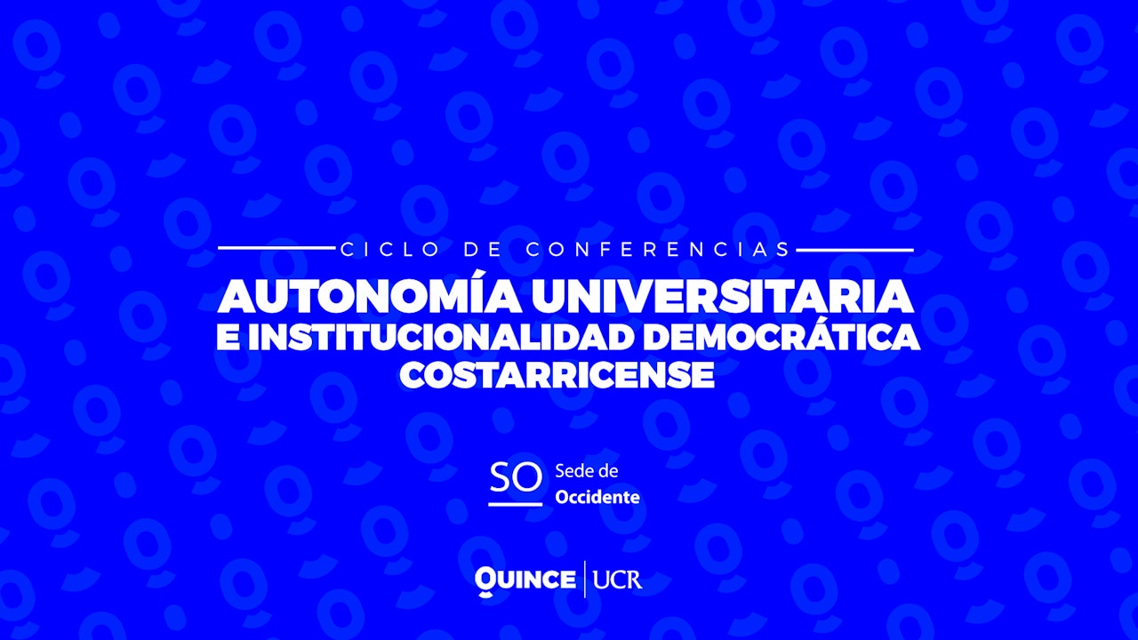 Conferencias: Autonomía Universitaria e institucionalidad democrática
