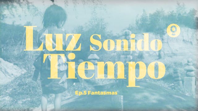 Luz, sonido tiempo: Fantasmas