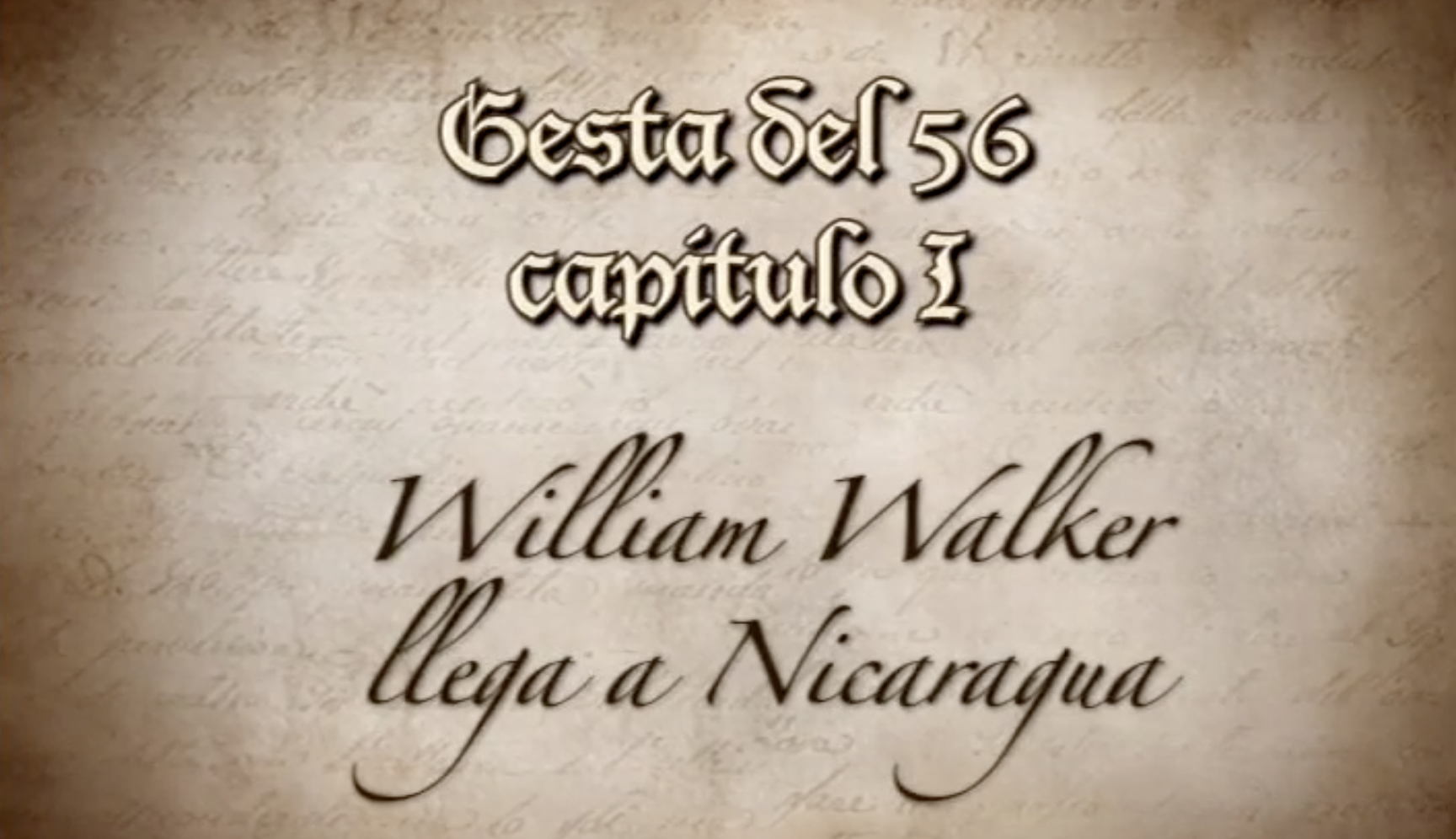 Gesta del 56: William Walker llega a Nicaragua