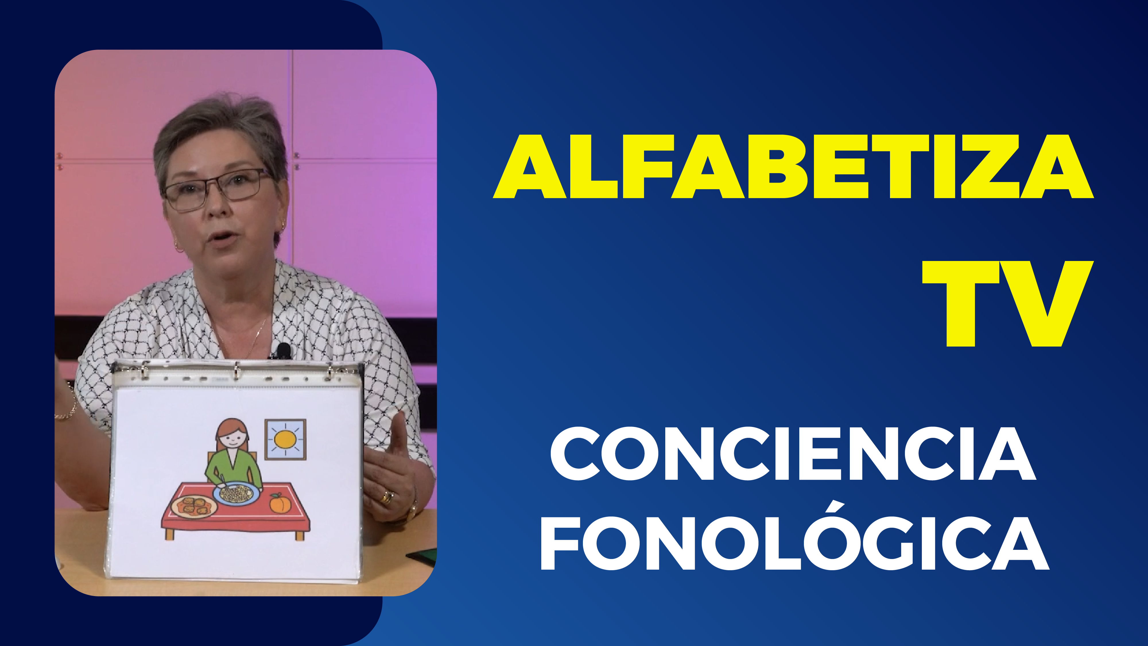 Alfabetiza TV: Conciencia Fonológica