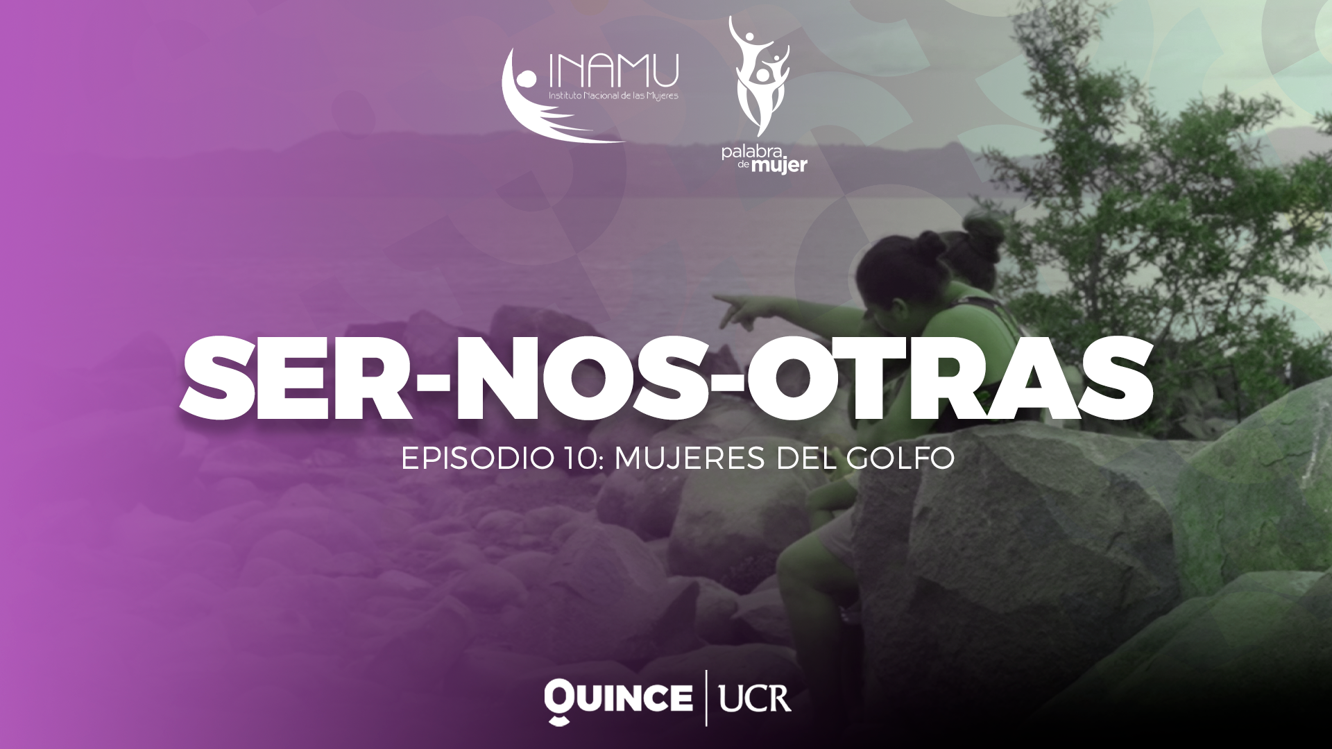 Ser-Nos-Otras: Mujeres del Golfo