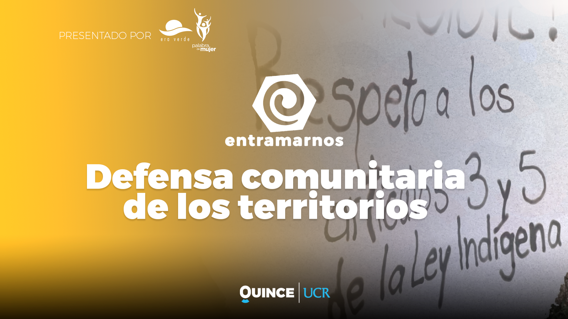 Entramarnos: Defensa comunitaria de territorios