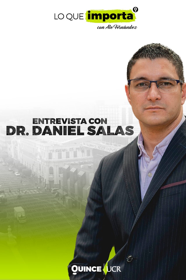Lo que Importa: Entrevista con Dr. Daniel Salas