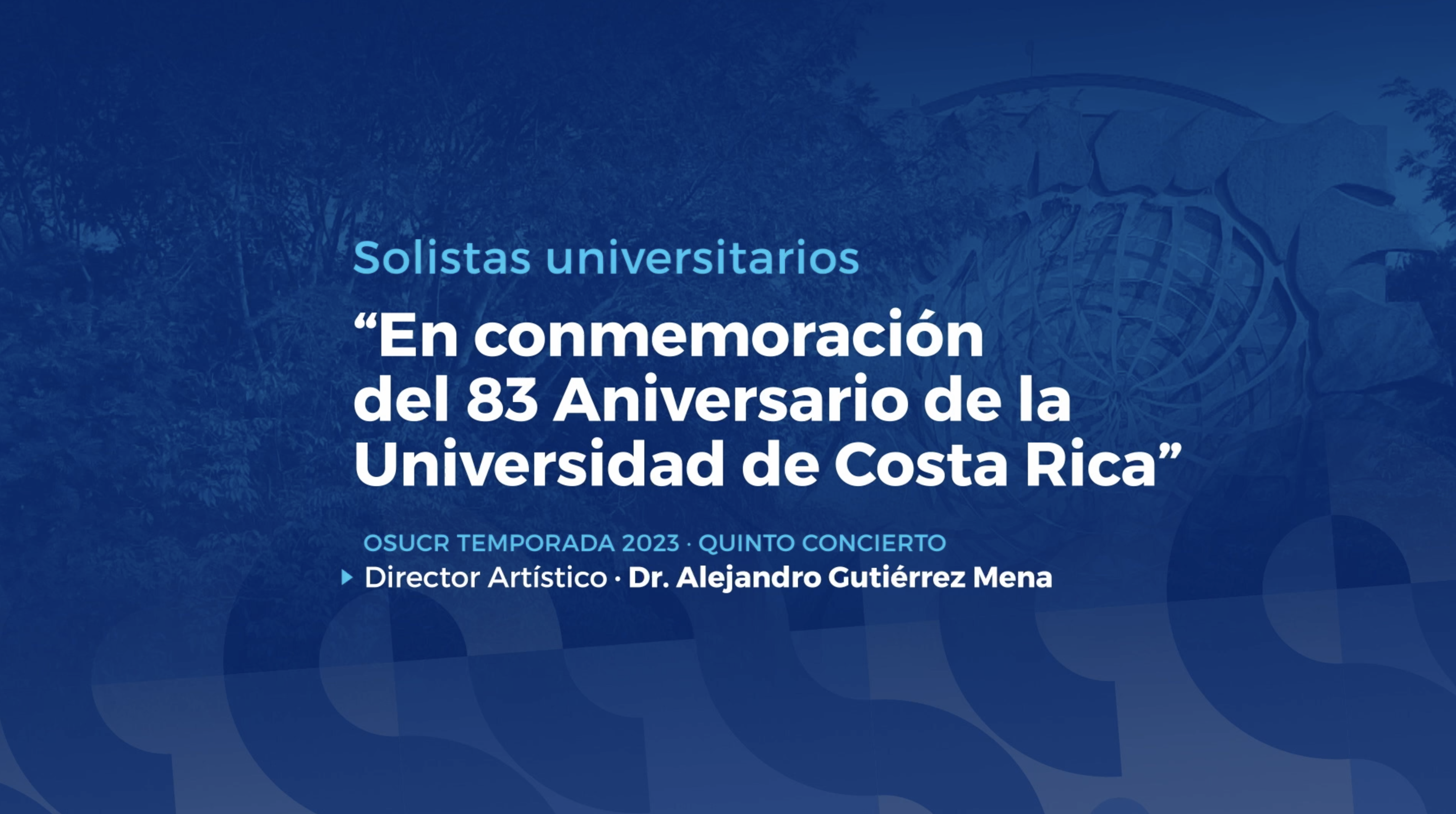 Orquesta Sinfónica UCR: Concierto de 83 aniversario UCR