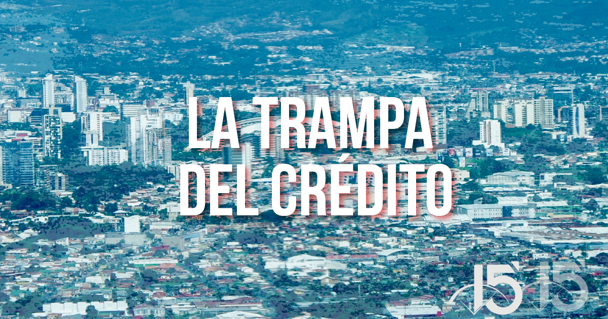 Minuto 15: La trampa del credito