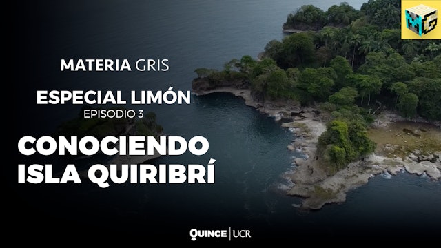 Materia Gris: Conociendo Isla Quiribrí